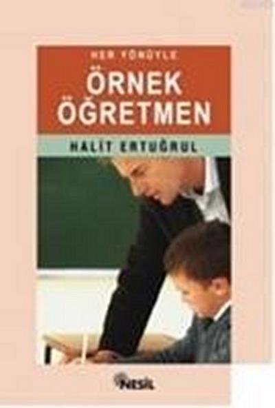 Her Yönüyle Örnek Ögretmen