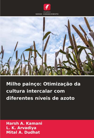 Milho painço: Otimização da cultura intercalar com diferentes níveis de azoto