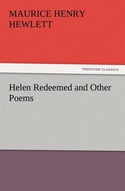 Helen Redeemed and Other Poems