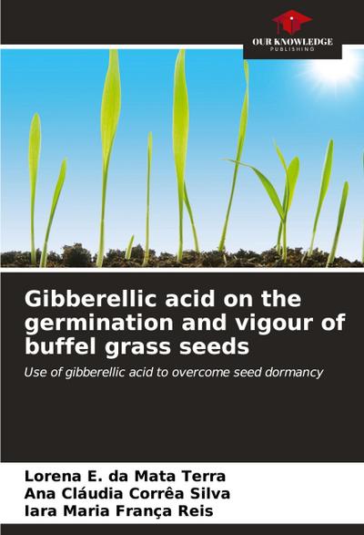 Gibberellic acid on the germination and vigour of buffel grass seeds