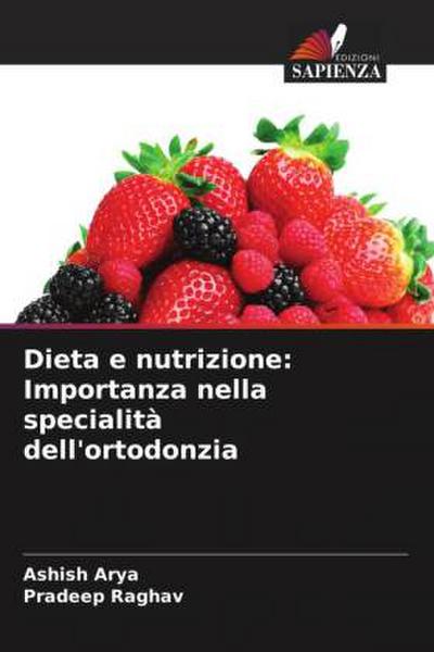 Dieta e nutrizione: Importanza nella specialità dell’ortodonzia