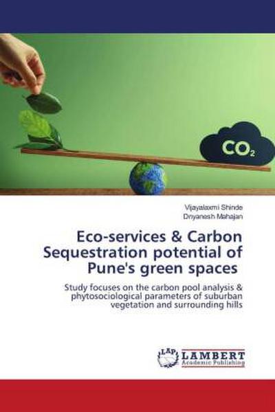 Eco-services & Carbon Sequestration potential of Pune’s green spaces