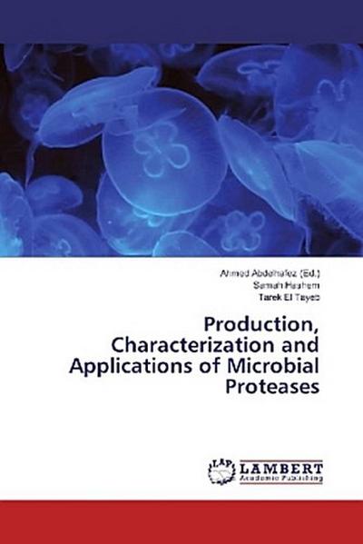 Production, Characterization and Applications of Microbial Proteases