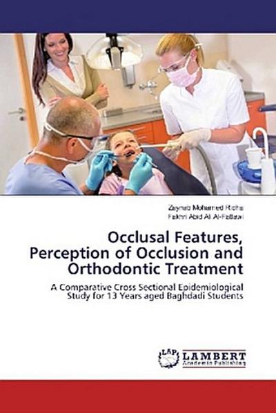 Occlusal Features, Perception of Occlusion and Orthodontic Treatment