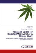 Yoga and Spices for Diabetes(Madhumeha)-A Clinical