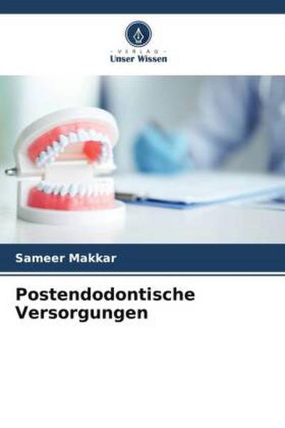 Postendodontische Versorgungen