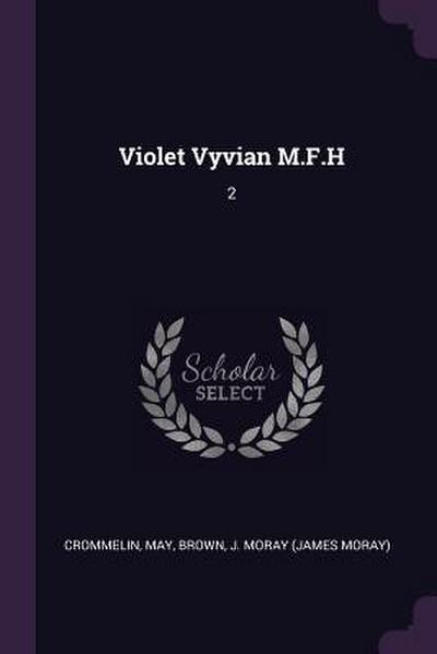 Violet Vyvian M.F.H