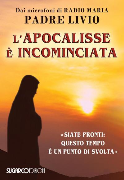 L’ apocalisse è incominciata. ’Siate pronti: questo tempo è un punto di svolta’