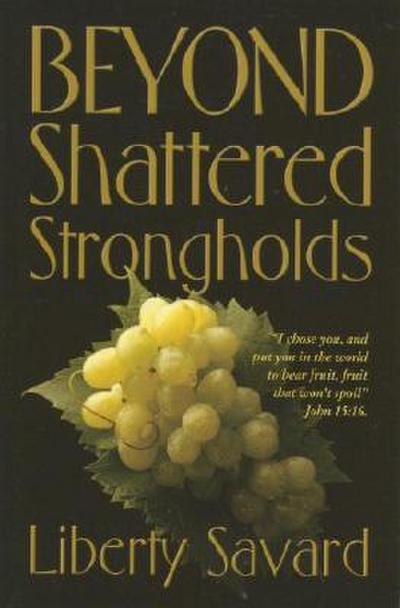 Beyond Shattered Strongholds