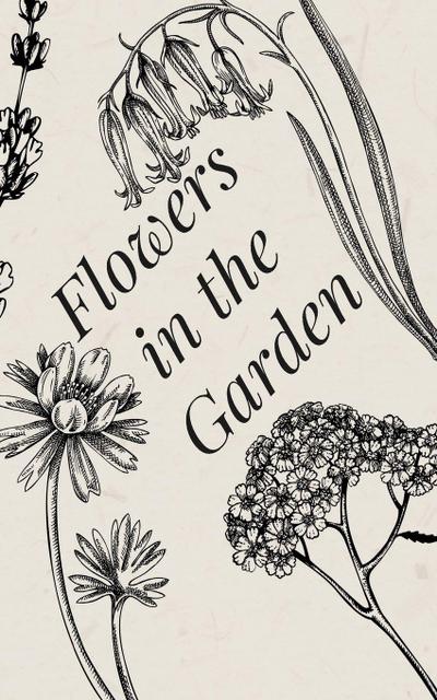 Flowers in the Garden