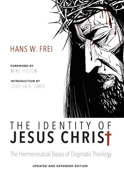 The Identity of Jesus Christ, Expanded and Updated Edition