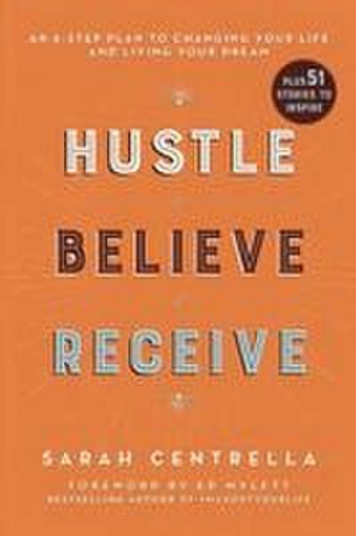Hustle Believe Receive