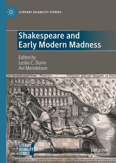 Shakespeare and Early Modern Madness