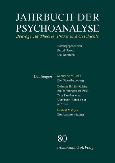 Jahrbuch der Psychoanalyse: Band 80: Deutungen