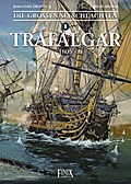 Die Großen Seeschlachten 1 - Trafalgar 1805