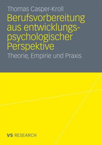 Berufsvorbereitung unter entwicklungspsychologischer Perspektive