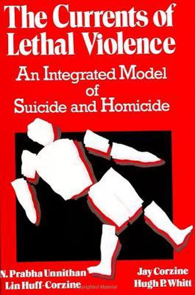 The Currents of Lethal Violence: An Integrated Model of Suicide and Homicide