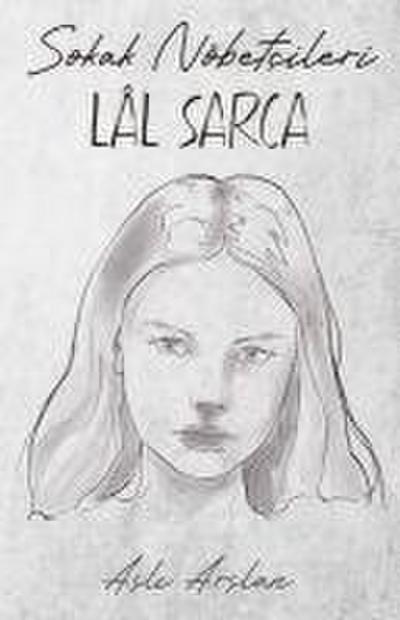 Sokak Nöbetcileri Lal Sarca