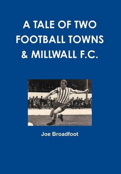 A Tale of Two Football Towns & Millwall F.C.