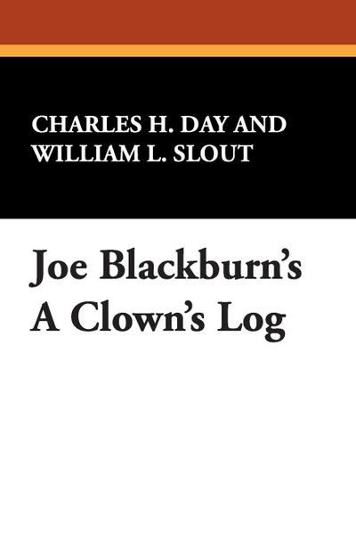 Joe Blackburn’s a Clown’s Log
