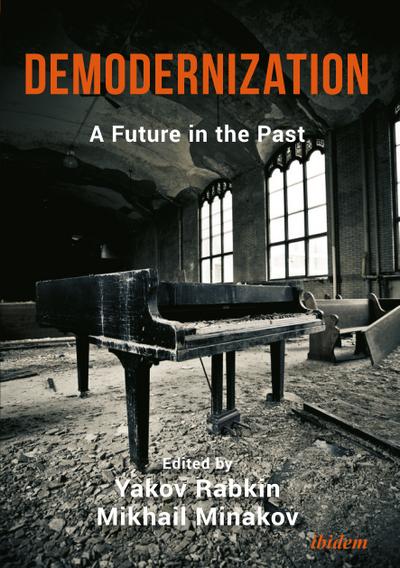 Demodernization: A Future in the Past