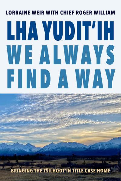 Lha Yudit’ih We Always Find a Way