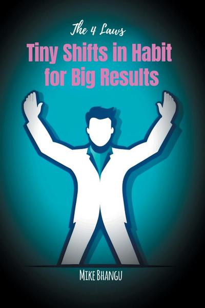 Tiny Shifts in Habit for Big Results