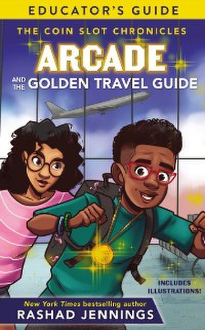 Arcade and the Golden Travel Guide Educator’s Guide