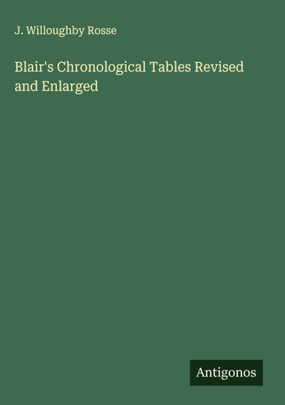 Blair’s Chronological Tables Revised and Enlarged