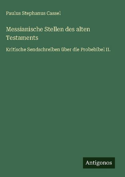 Messianische Stellen des alten Testaments