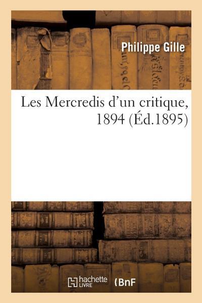 Les Mercredis d’Un Critique, 1894