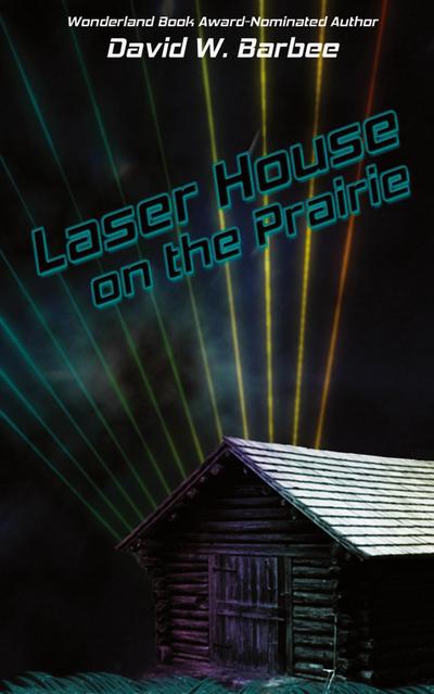 Laser House on the Prairie