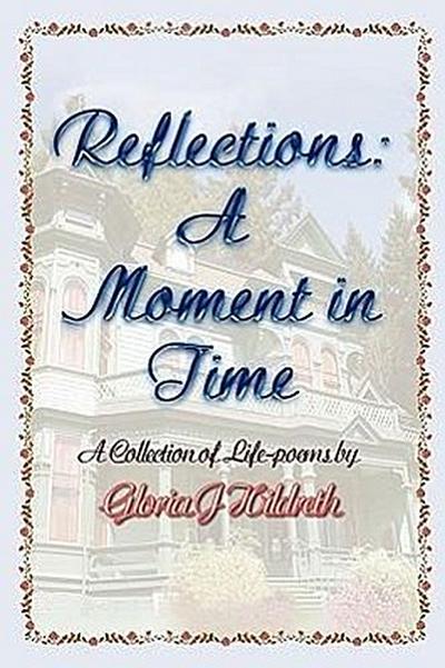 Reflections: A Moment in Time