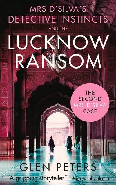 Mrs D’ Silva and the Lucknow Ransom