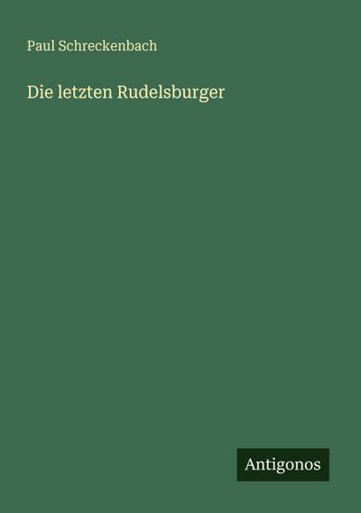 Die letzten Rudelsburger