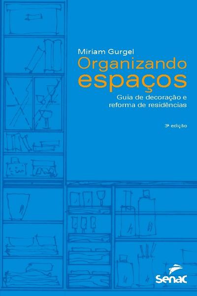 Organizando espaços - Miriam Gurgel