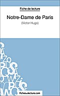 Notre-Dame de Paris de Victor Hugo (Fiche de lecture)