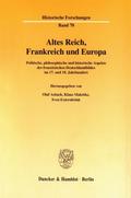 Altes Reich, Frankreich und Europa.