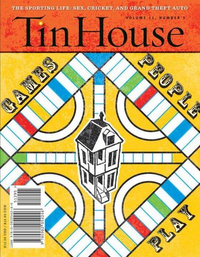 Tin House Magazine: Games People Play: Vol. 11, No. 3