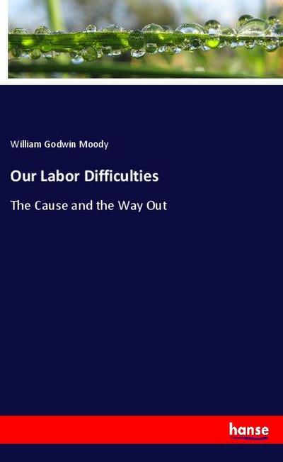 Our Labor Difficulties