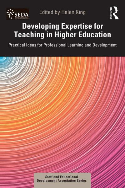 Developing Expertise for Teaching in Higher Education