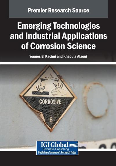 Emerging Technologies and Industrial Applications of Corrosion Science