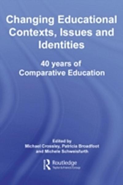 Changing Educational Contexts, Issues and Identities