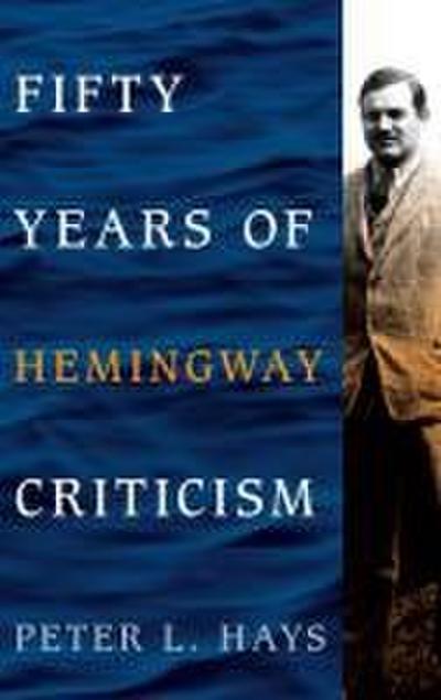 Fifty Years of Hemingway Criticism