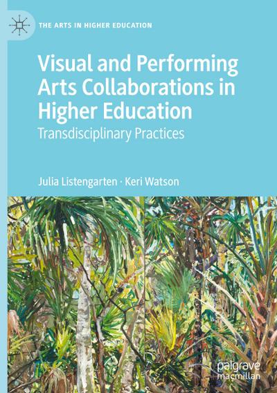 Visual and Performing Arts Collaborations in Higher Education