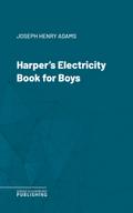 Harper’s Electricity Book for Boys