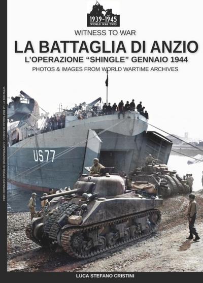 La battaglia di Anzio - L’Operazione "Shingle" gennaio 1944