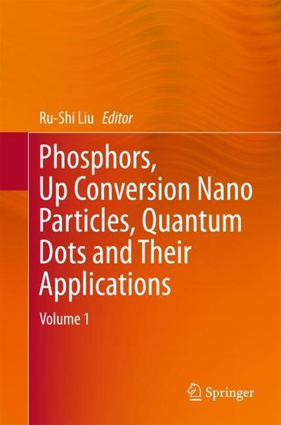 Phosphors, Up Conversion Nano Particles, Quantum Dots and Their Applications