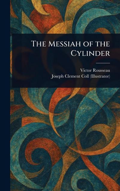 The Messiah of the Cylinder