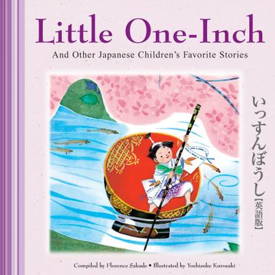 Little One-Inch & Other Japanese Children’s Favorite Stories